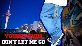 YOUNG REVUS  DONT LET ME GO  C RATED [upl. by Stroup]