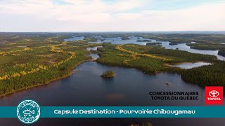 Capsule Destination  Pourvoirie Chibougamau [upl. by Gytle]