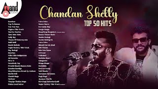 Rapper Chandan Shetty Top 50 Hits  Kannada Movies Selected Songs  Kannada Songs [upl. by Gothurd115]