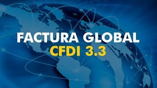 FACTURA GLOBAL CFDI 33 🔥🔥 Guía de llenado SAT  FACTURAMELOCOM [upl. by Hodosh374]