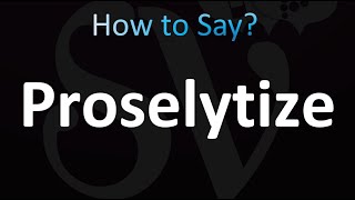 How to Pronounce Proselytize correctly [upl. by Lamonica667]