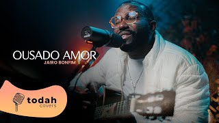 Jairo Bonfim  Ousado Amor Cover Isaias Saad [upl. by Auqinahc]