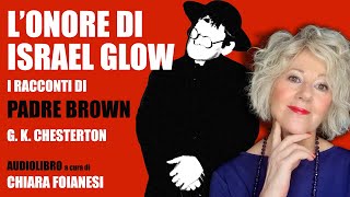 AUDIOLIBRO quotLonore di Israel Glowquot da I Racconti di Padre Brown di GK Chesterton [upl. by Schindler686]