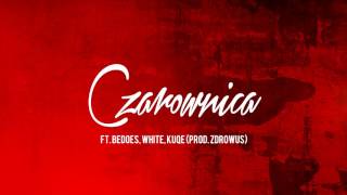 Drużyna 2115  Czarownica ft Bedoes White Kuqe prod Zdrowus [upl. by Repsaj]