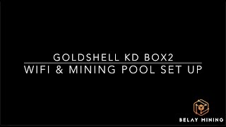 Goldshell KD BOX2 WIFI amp Mining set up [upl. by Beutler548]