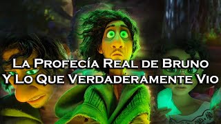 La Verdadera Visión de Bruno y Lo Que Realmente Vio  Teoría de Encanto [upl. by Yrehcaz]