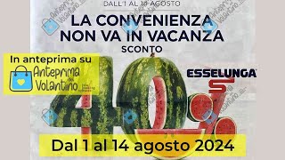 Volantino Esselunga dal 1 al 14 agosto 2024 in anteprima [upl. by Grossman689]