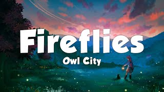 Owl City  Fireflies Lyrics [upl. by Glovsky]