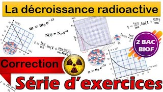 2 BAC BIOF  nucléaire  Série dexercices  La décroissance radioactive  bac2022 [upl. by Katharyn]