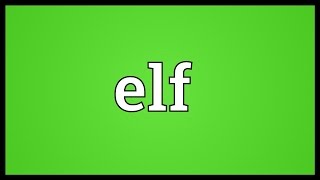 Elf Meaning [upl. by Mitzi]