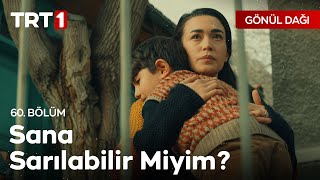 Sana Sarılabilir Miyim  Gönül Dağı 60 Bölüm [upl. by Nas]