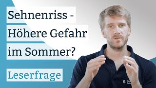 Sehnenriss  Höhere Gefahr im Sommer [upl. by Sheelagh]