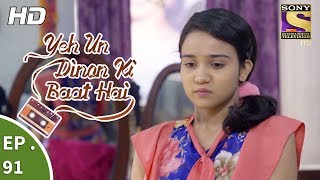 Yeh Un Dinon Ki Baat Hai  Ep 91  Webisode  9th January 2018 [upl. by Carboni]