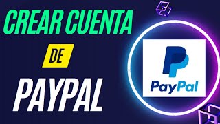 ✅ Como CREAR una CUENTA de PAYPAL 2023 Paso a paso [upl. by Wendelin819]