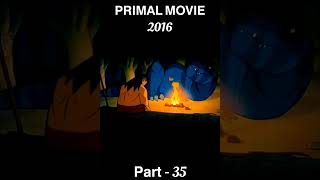 Primal movie annimation part  35 shorts annimation [upl. by Auqcinahs443]