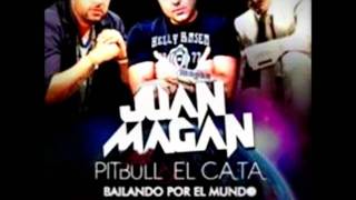 Juan Magan Feat Pitbull amp El Cata  Bailando Por El Mundo Official Remix Bailando Por Ahí HD [upl. by Aniluj]