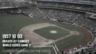 1957 10 03 Braves at Yankees World Series Game 2 of DH Radio Broadcast [upl. by Munt]