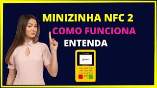 Minizinha NFC 2 como funciona  Tudo sobre a minizinha nfc 2 Pagbank [upl. by Carvey]