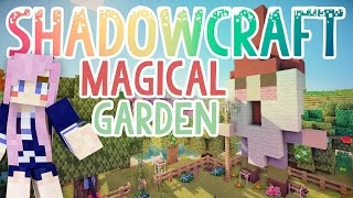 Magical Garden  Shadowcraft 20  Ep 40 [upl. by Casabonne770]