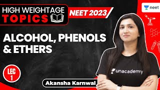 Alcohol Phenols amp Ethers  L 1  High Weightage Topics  Chemistry  NEET 2023  Akansha Karnwal [upl. by Eenttirb]