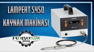 Lampert S450 Kaynak Makinası [upl. by Parlin400]