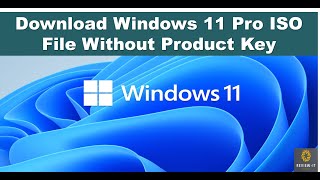 How to Download Windows 11 Pro ISO File Without Product Key 15 Minute Guide [upl. by Silas293]