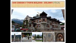 SAN CANDIDO 4° PARTE BOLZANODOLOMITI ITALIA [upl. by Fachan]