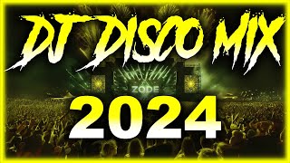 DJ DISCO MIX 2024  Mashups amp Remixes of Popular Songs 2025  DJ Disco Remix Club Music Songs 2025 [upl. by Dov]