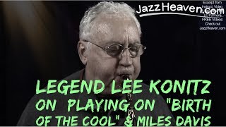 Lee Konitz on quotBirth of the Coolquot amp Miles Davis JazzHeavencom MasterclassInterview Video Excerpt [upl. by Danby]