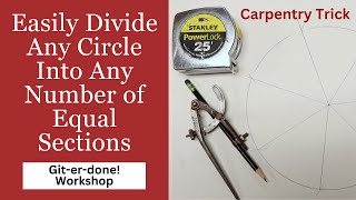 Carpentry Trick  Easily Divide Any Circle Into Any Number of Equal Sections [upl. by Ruperto]