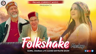 Folkshake Mashup By Gopal Sharma  Hindi ampPahadi Song Live  New nati 2024  himachali song [upl. by Kcirdorb]