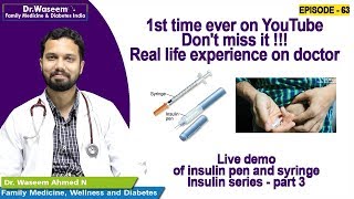 Live Demo Of Insulin Pen And Syringe Insulin Series Part 3 [upl. by Kuehn]