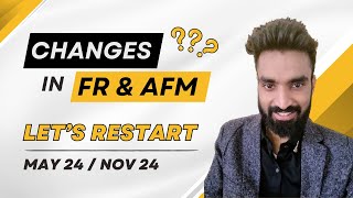 Lets Restart  if You failed in Nov23  Changes in FR amp AFM  MCQs [upl. by Nosirb]