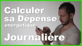 Calculer sa Dépense Énergétique Journalière DEJ sans être Einstein [upl. by Abagail450]