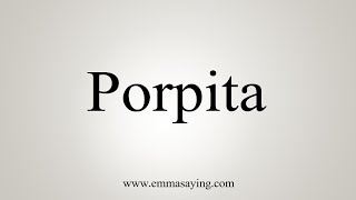 How To Say Porpita [upl. by Nie]