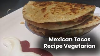 Mexican Tacos Recipe Vegetarian  Traditional Mexican Dish [upl. by Leuamme]