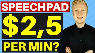 Speechpad Review Earn up to 25 per audio MINUTE Make Money Online [upl. by Antipus]