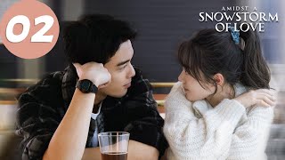 ENG SUB  Amidst a Snowstorm of Love  EP02  在暴雪时分  Wu Lei Zhao Jinmai [upl. by Oswin206]