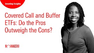 Covered Call and Buffer ETFs Do the Pros Outweigh the Cons [upl. by Vetter]