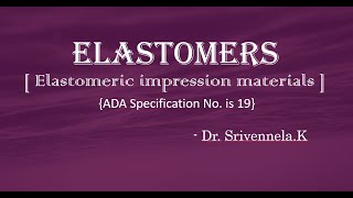 Elastomeric Impression materials Part 11 [upl. by Eetak]