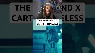 The Weeknd Playboi Carti  Timeless REACTION playboicarti theweeknd rap [upl. by Beth40]