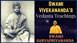 Swami Vivekanandas Vedanta Teachings  Swami Sarvapriyananda [upl. by Leanahtan46]