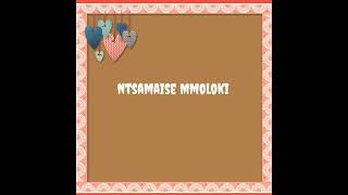 Ntsamaise Mmoloki Tsela E Thatathata  Instrumental With Lyrics Lead Me Lord The Way Is Difficult [upl. by Nagad]