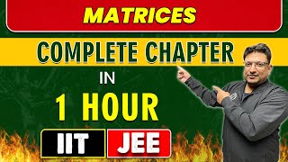 MATRICES in 1 Hour  Complete Chapter for JEE MainAdvanced [upl. by Imailiv803]