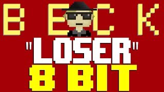 Loser 8 Bit Tribute to Beck  8 Bit Universe [upl. by Neelhtakyram]