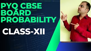 PYQ CBSE BOARD  PROBABILITY  IMPORTANT QUESTIONS PROBABILITY [upl. by Orabla]