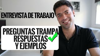 Entrevista de Trabajo Preguntas Trampa Respuestas y Ejemplos [upl. by Trebliw80]