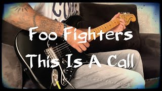 Foo Fighters  This Is A Call  Guitar Cover [upl. by Worden]