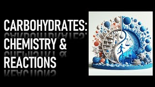 11 CARBOHYDRATES CHEMISTRY amp REACTIONS [upl. by Strage42]