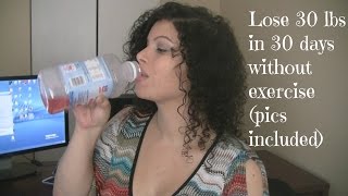 How I Lost 30 lbs in 30 days WITHOUT Exercise Pics Included [upl. by Ardnua]